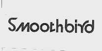 SMOOTH BIRD
