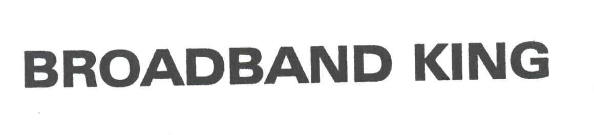 BROADBAND KING