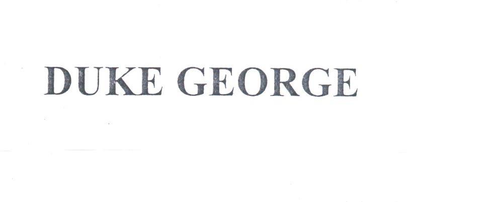 DUKE GEORGE