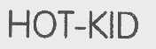 HOT-KID