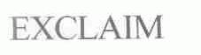 EXCLAIM