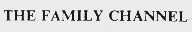 THE FAMILY CHANNEL