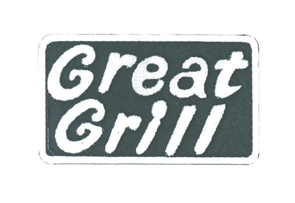 GREAT GRILL