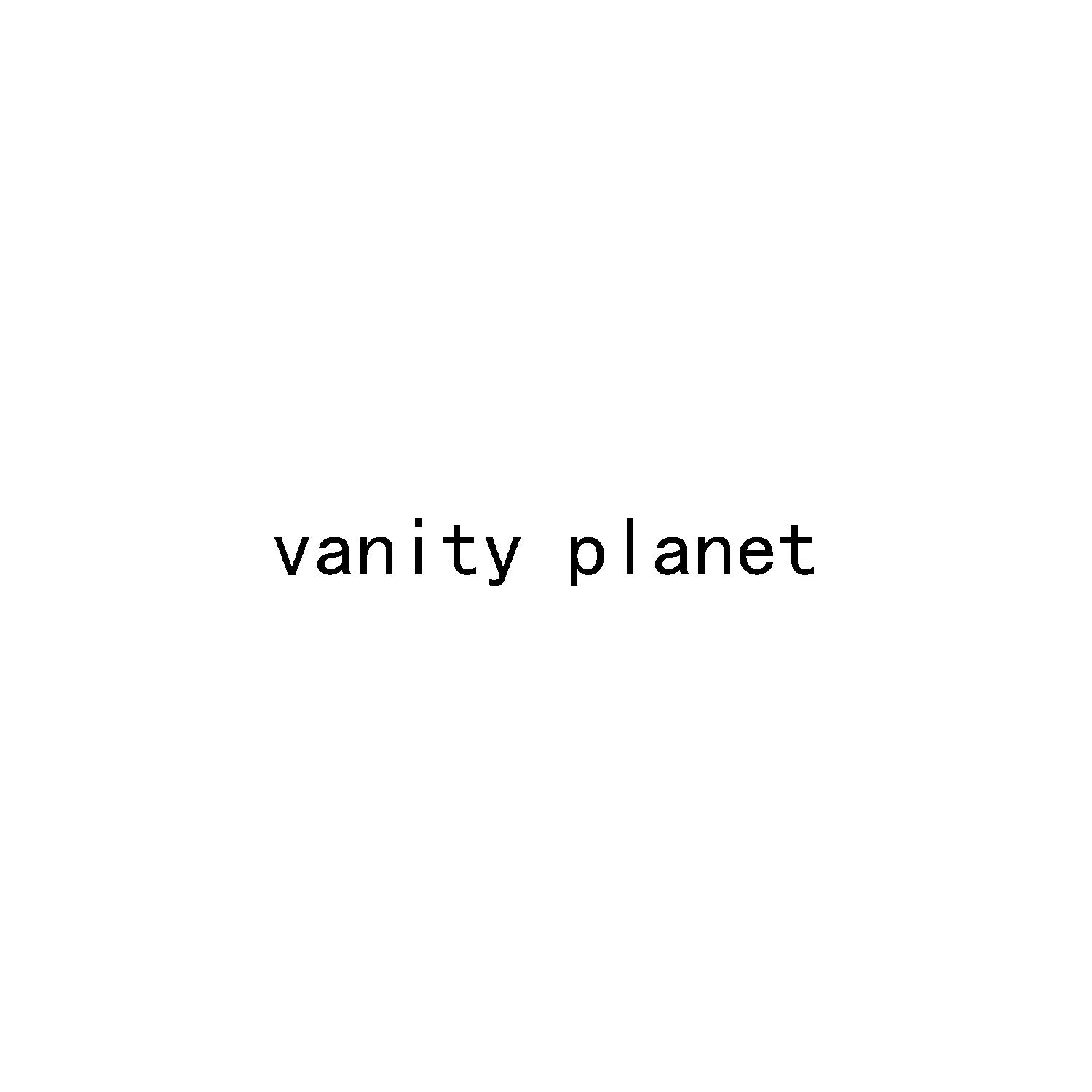 VANITY PLANET