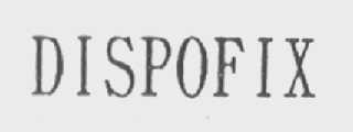 DISPOFIX