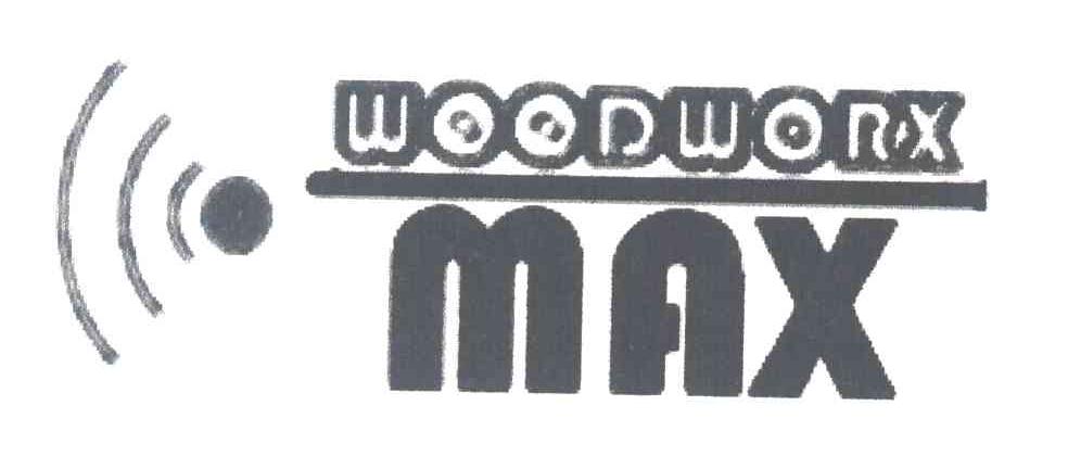 WOODWORX MAX