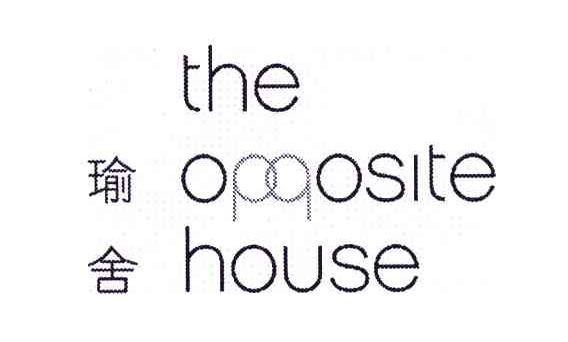 瑜舍;THE OPPOSITE HOUSE