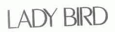 LADY BIRD