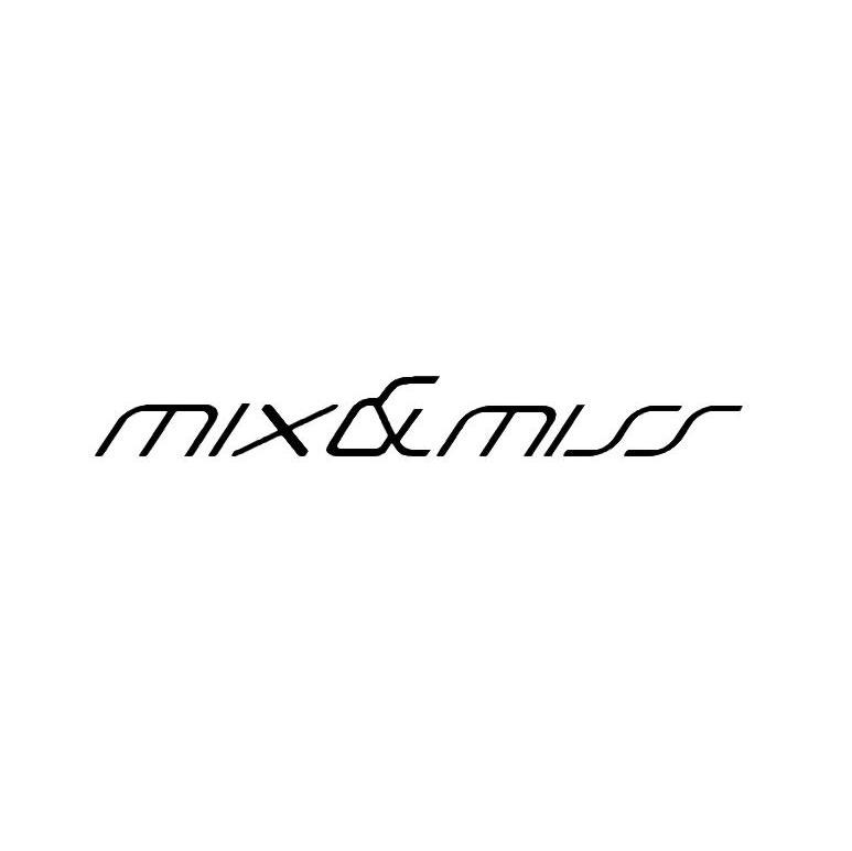 MIX & MISS