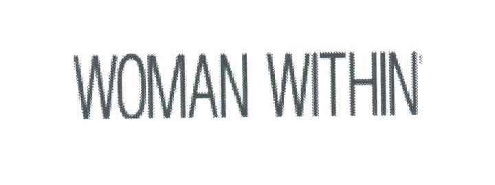 WOMAN WITHIN