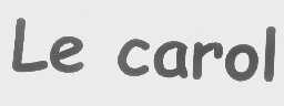 LE CAROL