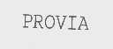 PROVIA