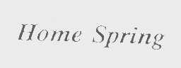 HOME SPRING