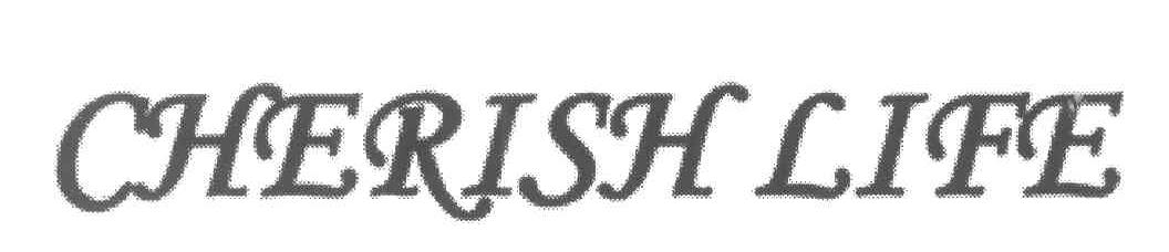 CHERISH LIFE