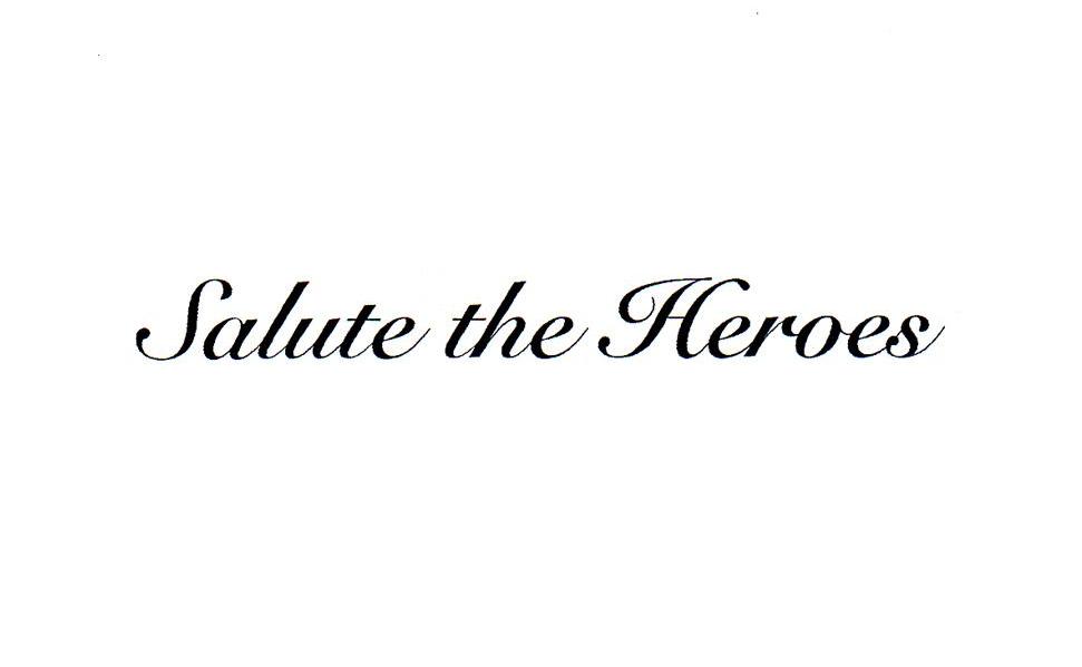 SALUTE THE HEROES