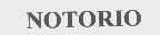 NOTORIO