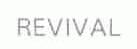 REVIVAL