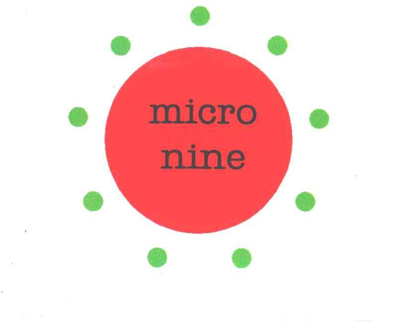 MICRO NINE