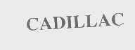 CADILLAC