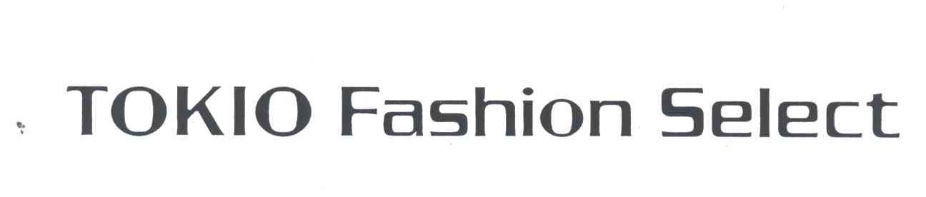 TOKIO FASHION SELECT