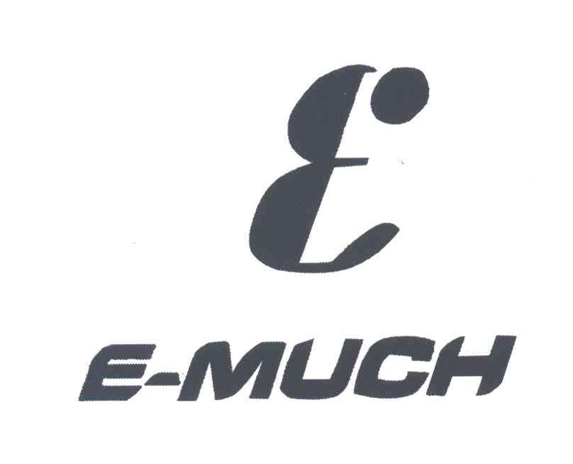 E MUCH