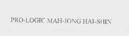 PRO-LOGIC MAH-JONG HAI-SHIN