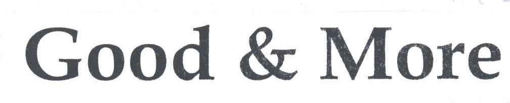 GOOD & MORE