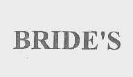 BRIDE'S