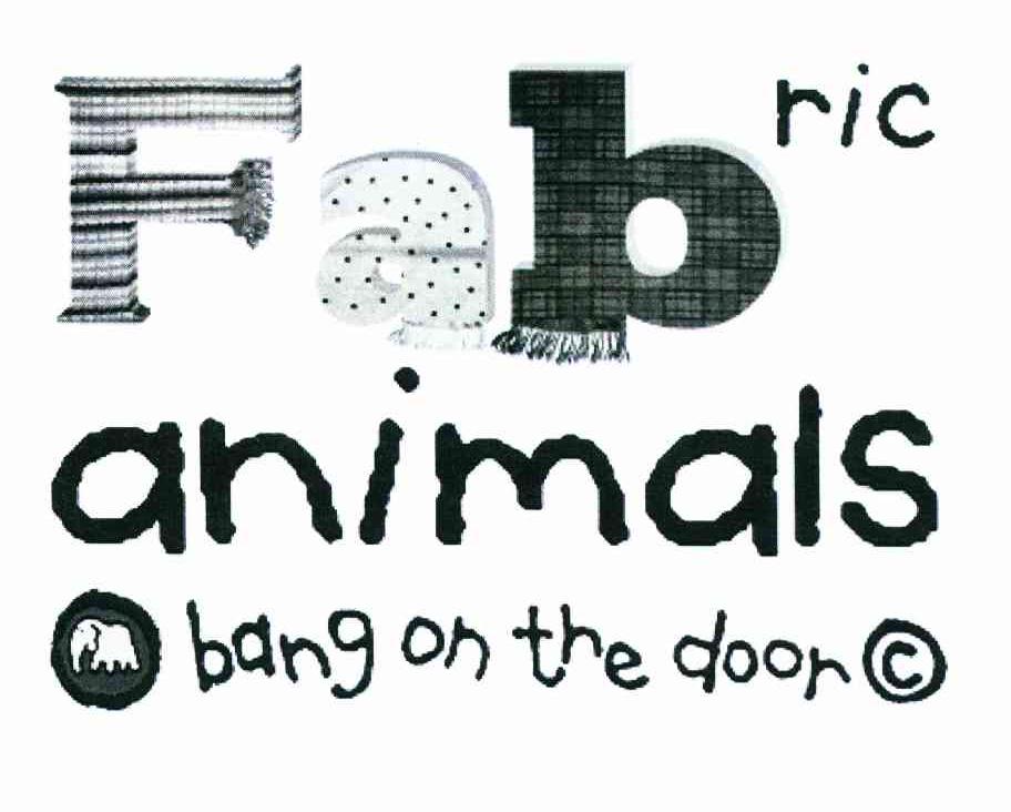 FABRIC ANIMALS BANG ON THE DOORC