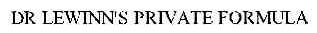 DR LEWINN&rsquo;S PRIVATE FORMULA