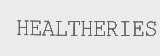 HEALTHERIES