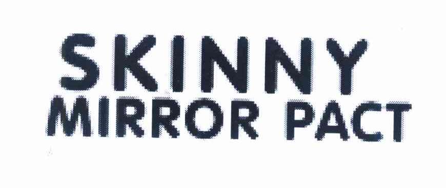 SKINNY MIRROR PACT