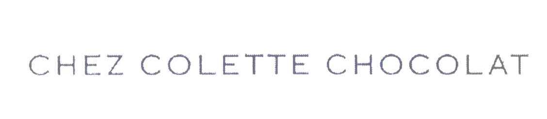 CHEZ COLETTE CHOCOLAT