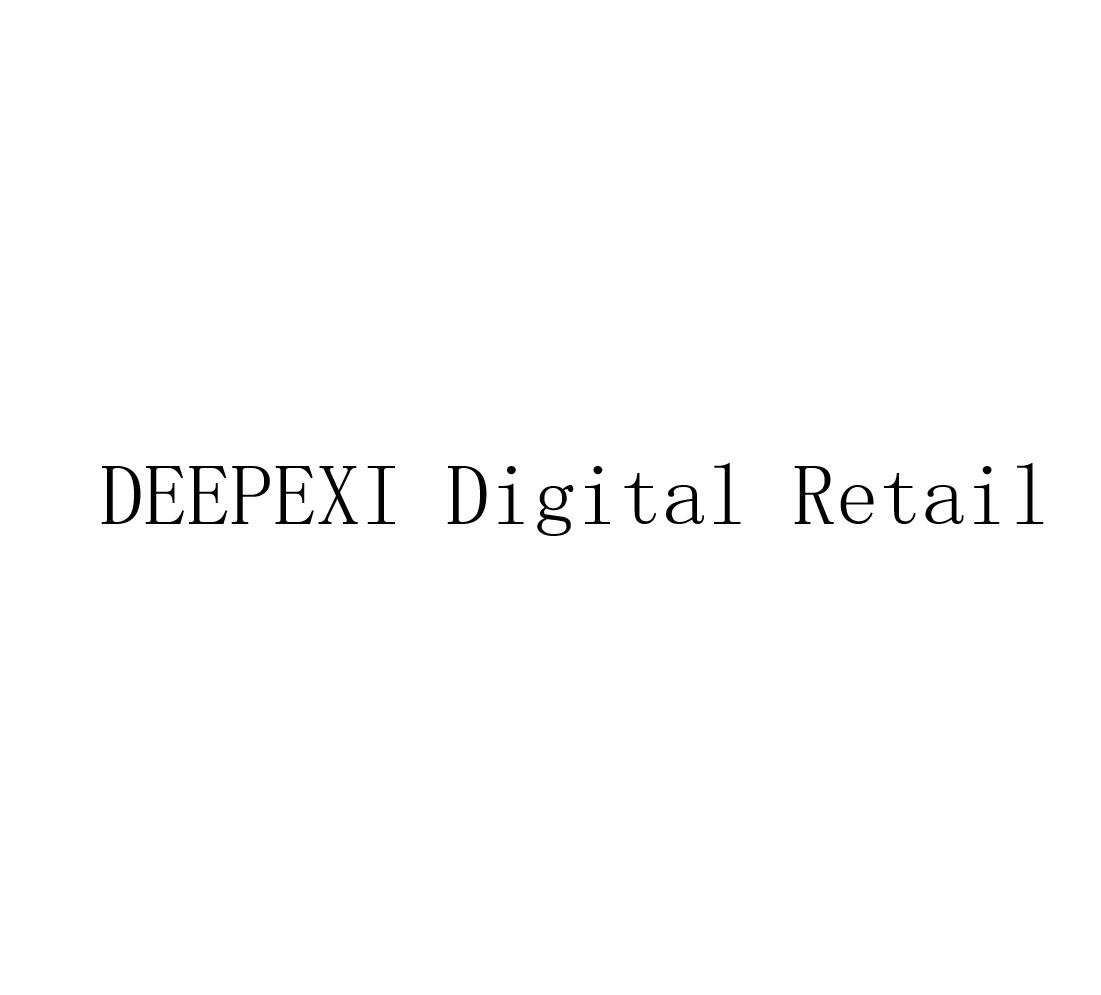 DEEPEXI DIGITAL RETAIL