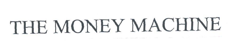 THE MONEY MACHINE