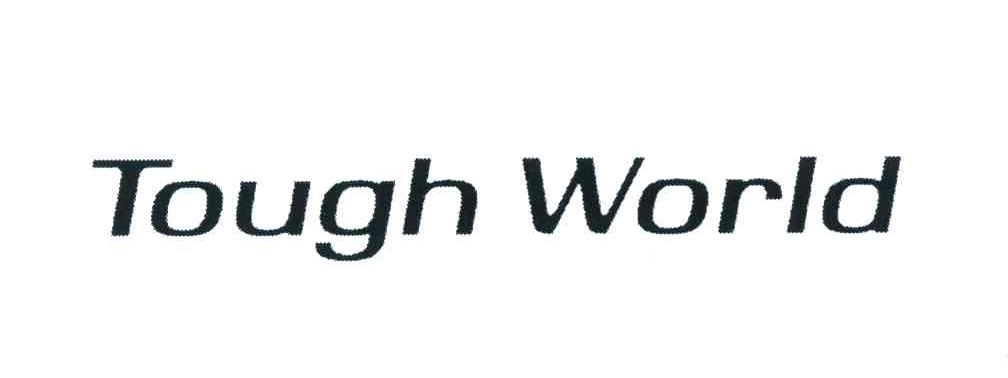 TOUGH WORLD