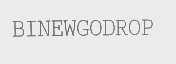 BINEWGODROP
