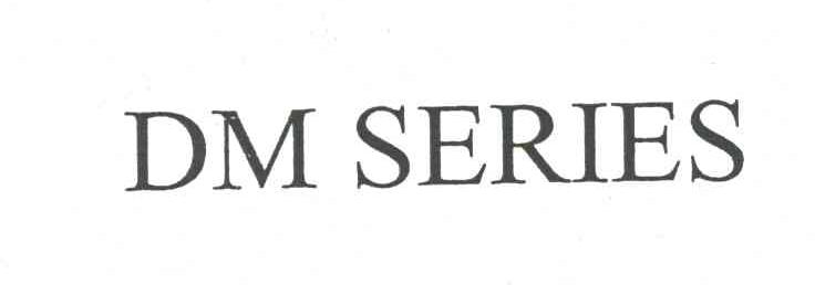 DM SERIES