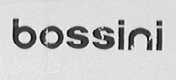 BOSSINI
