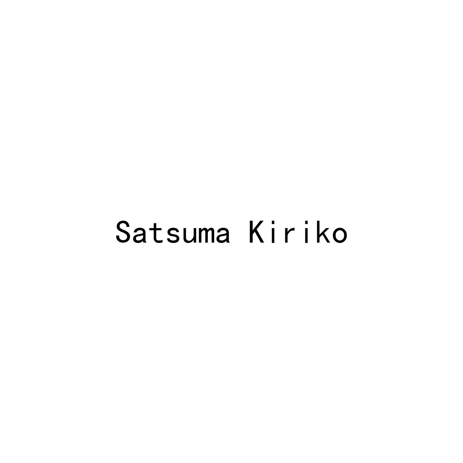 SATSUMA KIRIKO