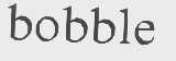 BOBBLE