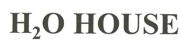 H2O HOUSE