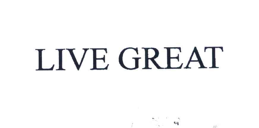 LIVE GREAT