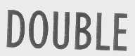 DOUBLE