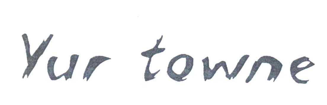 YUR TOWNE