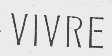 VIVRE