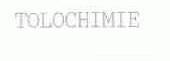 TOLOCHIMIE