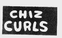 CHIZ CURLS