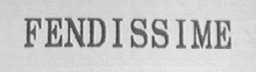 FENDISSIME