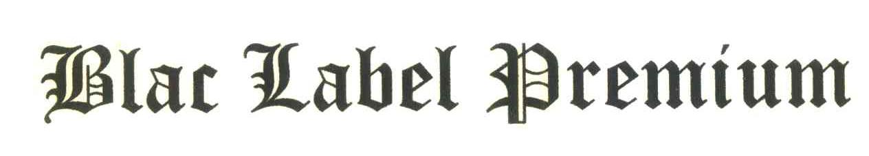 BLAC LABEL PREMIUM